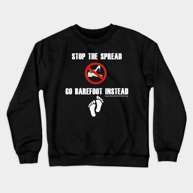 Stop The Spread white letters Crewneck Sweatshirt by Barefoot United